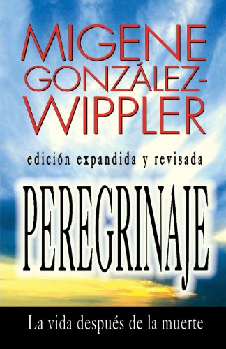 Peregrinaje: la vida después de la muerte (Spanish Edition)