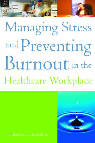 Cover of Managing Stress and Preventing Burnout in the Healthcare Workplace (ACHE Management) by Halbesleben, Jonathon, paperback Book