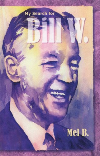 My Search for Bill W: Biography