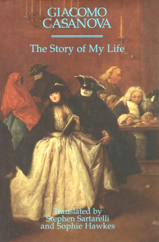 The Story of My Life: Giacomo Casanova