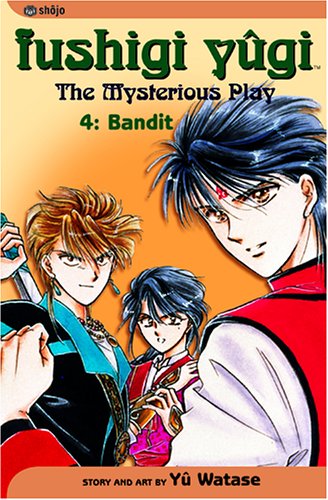 Fushigi Yugi: The Mysterious Play, Vol. 4: Bandit