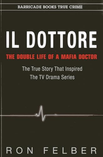 Il Dottore: The Double Life of a Mafia Doctor