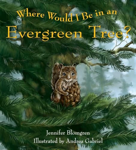 Where Would I Be in an Evergreen Tree?