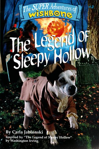 The Legend of Sleepy Hollow (SUPER ADVENTURES OF WISHBONE)