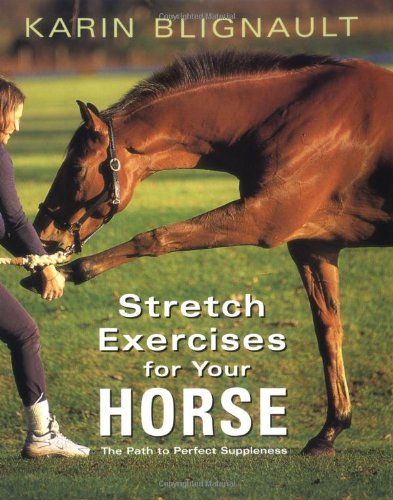 Stretch Exercises for Your Horse: The Path to Perfect Suppleness