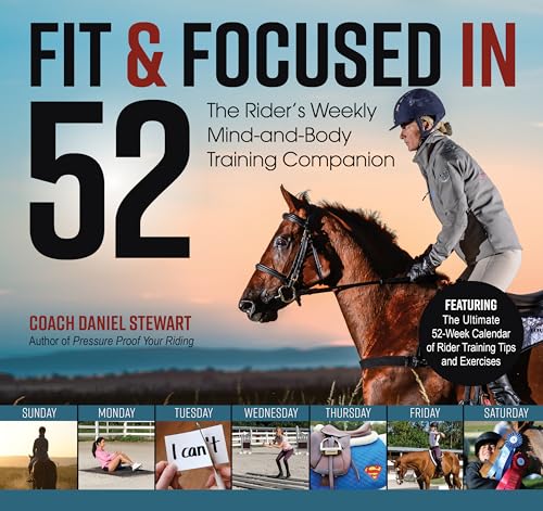 Fit & Focused in 52: The Rider’s Weekly Mind-and-Body Training Companion