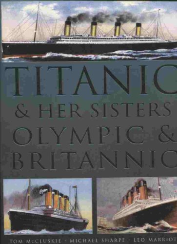 Titanic & Her Sisters Olympic & Britannic