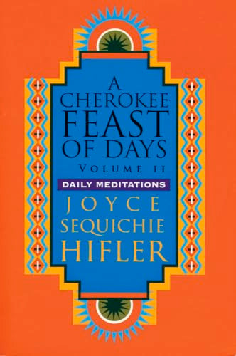 Cherokee Feast of Days, Volume II: Daily Meditations