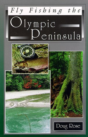 Fly Fishing the Olympic Peninsula