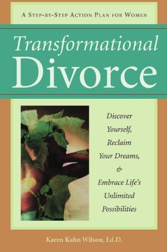 Transformational Divorce: Discover Yourself, Reclaim Your Dreams, and Embrace Life's Unlimited Possibilities
