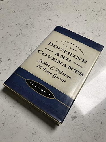 A Commentary on the Doctrine and Covenants, Vol. 3: Sections 81-105