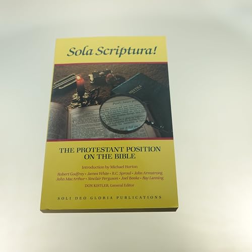 Sola Scriptura: The Protestant Position on the Bible