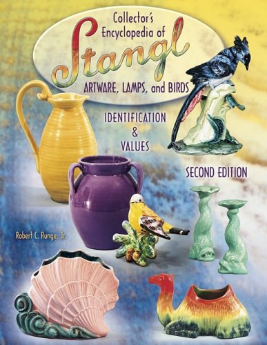 Collector's Encyclopedia Of Stangl Artware, Lamps, and Birds: Identification & Values (Collector's Encyclopedia of Stangl Artware, Lamps, and Birds) 2nd Edition