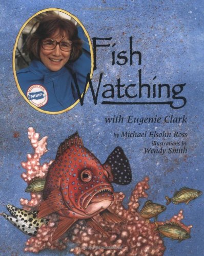 Fish Watching With Eugenie Clark (Naturalist's Apprentice Biographies)