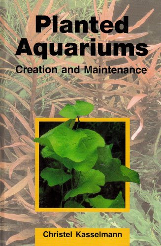 Planted Aquariums: Creation and Maintenance