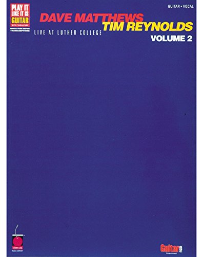 Dave Matthews & Tim Reynolds: Live at Luther College Vol. 2