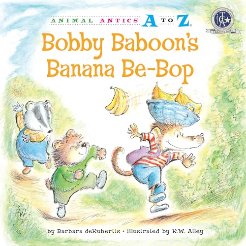 Bobby Baboon's Banana Be-Bop (Animal Antics A to Z)