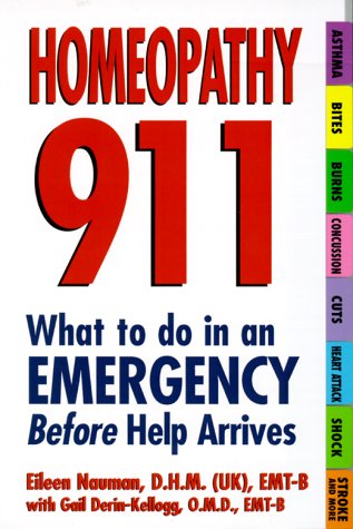 Homeopathy 911: What to Do in an Emergency Before Help Arrives