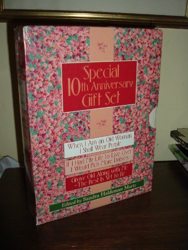 When I am an Old Woman I Shall Wear Purple / If I Had My Life to Live Over I Would Pick More Daisies / Grow Old Along with Me / The Best is Yet to Be, Special 10th Anniversary Edition