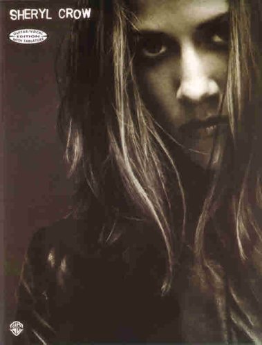 Sheryl Crow; Guitar / Vocal edition with Tablature