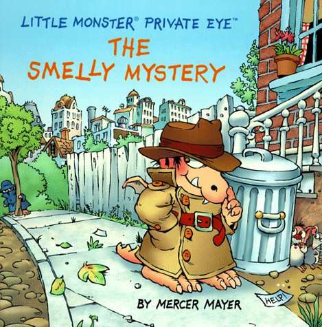 The Smelly Mystery: Little Monster Private Eye