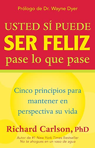 Usted sí puede ser feliz pase lo que pase