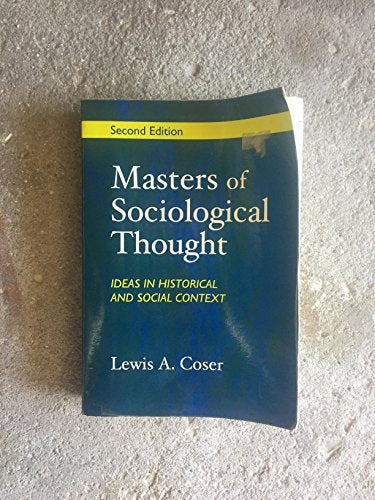 Masters of Sociological Thought: Ideas in Historical and Social Context