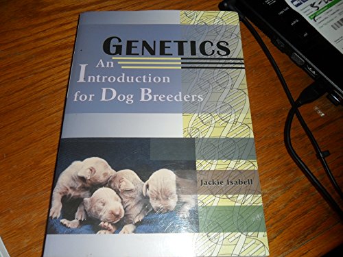 Genetics: An Introduction for Dog Breeders