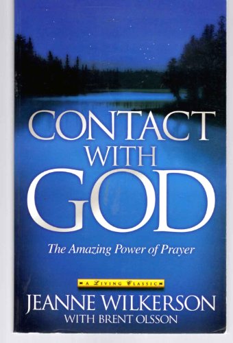 Contact With God: The Amazing Power of Prayer