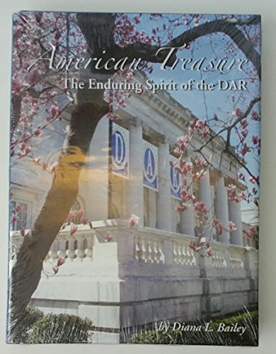 American Treasure The Enduring Spirit of the DAR