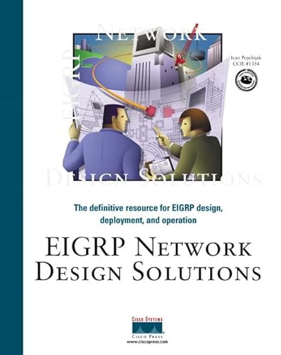 EIGRP Network Design Solutions: The Definitive Resource for EIGRP Design, Deployment, and Operation