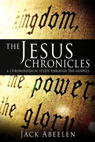 The Jesus Chronicles: A Chronological Study Through the Gospels