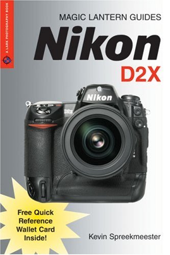 Magic Lantern Guides: Nikon D2X