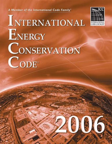 2006 International Energy Conservation Code - Softcover Version (International Code Council Series)