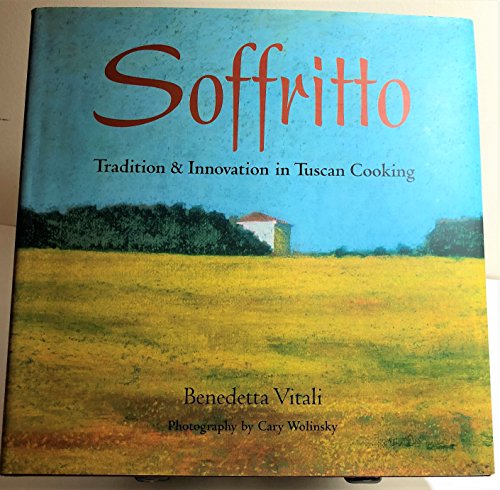 Soffritto: Tradition and Innovation in Tuscan Cooking