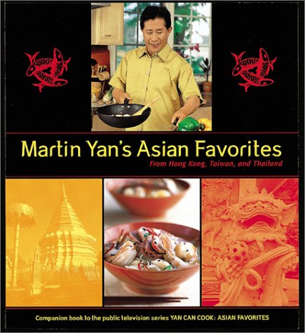 Martin Yan's Asian Favorites: From Hong Kong, Taiwan, and Thailand