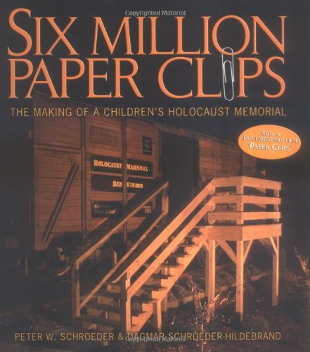 Six Million Paper Clips: The Making of a Children's Holocaust Memorial