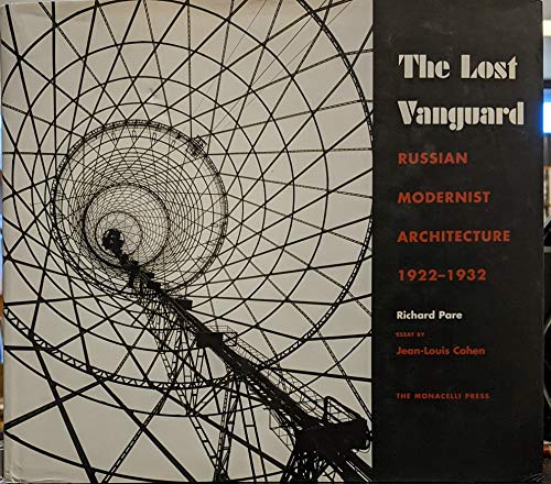 Lost Vanguard: Russian Modernist Architecture 1922-1932