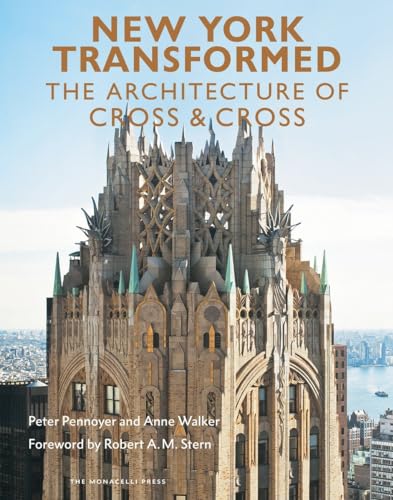 New York Transformed: The Architecture of Cross & Cross