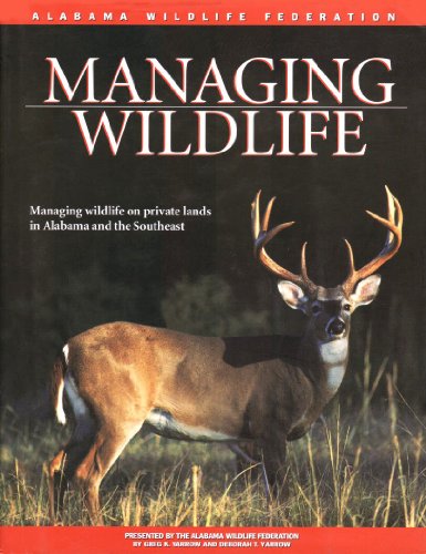 Managing Wildlife: On Private Lands in Alabama and the Southeast