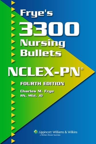 Frye's 3300 Nursing Bullets NCLEX-PN