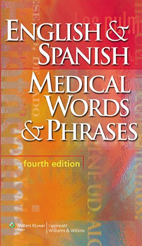English & Spanish Medical Words & Phrases (English and Spanish Edition)
