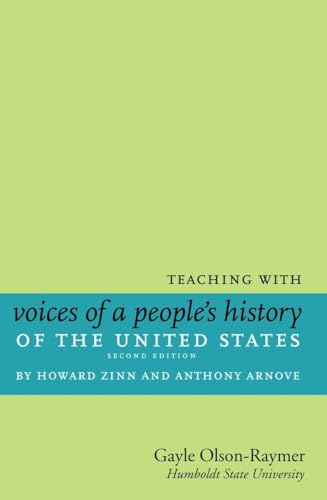 Teaching with Voices of a People's History of the United States: by Howard Zinn and Anthony Arnove