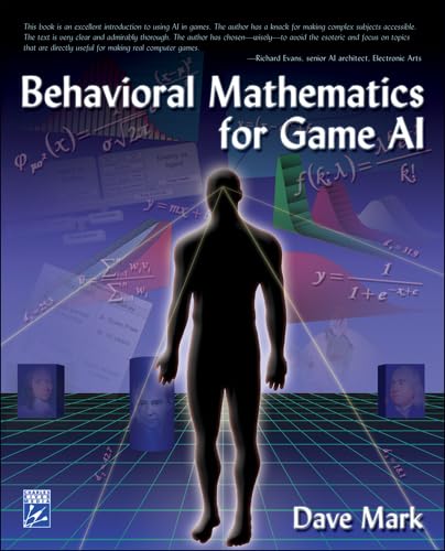 Behavioral Mathematics for Game AI (Applied Mathematics)