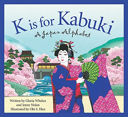 K is for Kabuki: A Japan Alphabet (Discover the World)