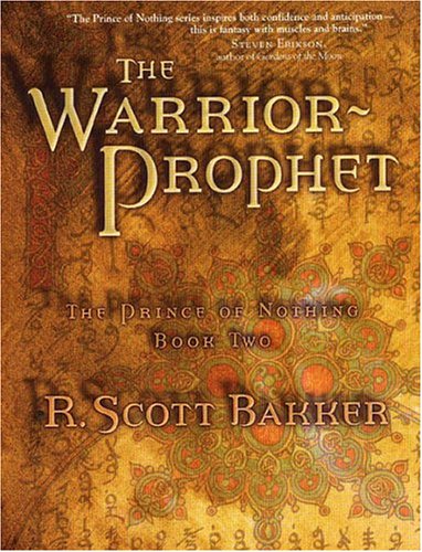 The Warrior Prophet (The Prince of Nothing, Book 2)