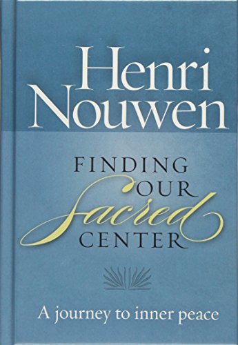 Finding Our Sacred Center: A journey to inner peace