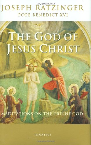 The God of Jesus Christ: Meditations on the Triune God