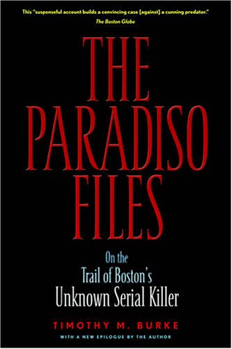 The Paradiso Files: On the Trail of Boston's Unknown Serial Killer