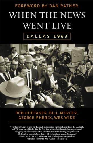 When the News Went Live: Dallas 1963